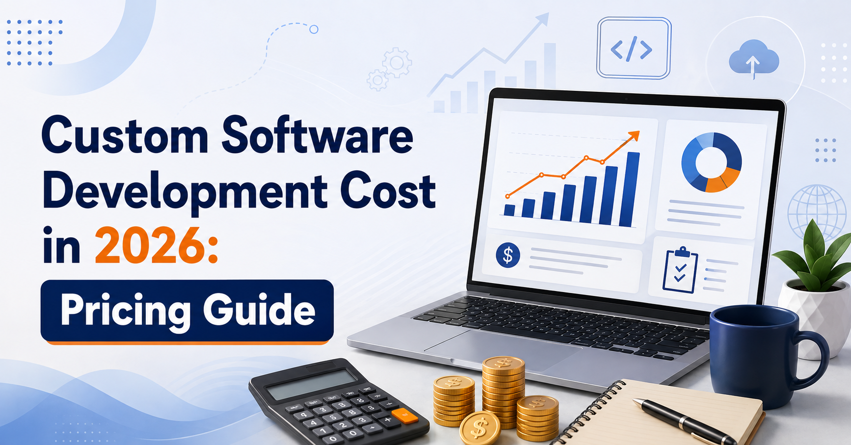 Custom Software Development Cost in 2026: Pricing Guide